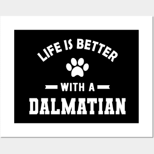 Dalmatian Dog - Life is better with a dalmatian Posters and Art